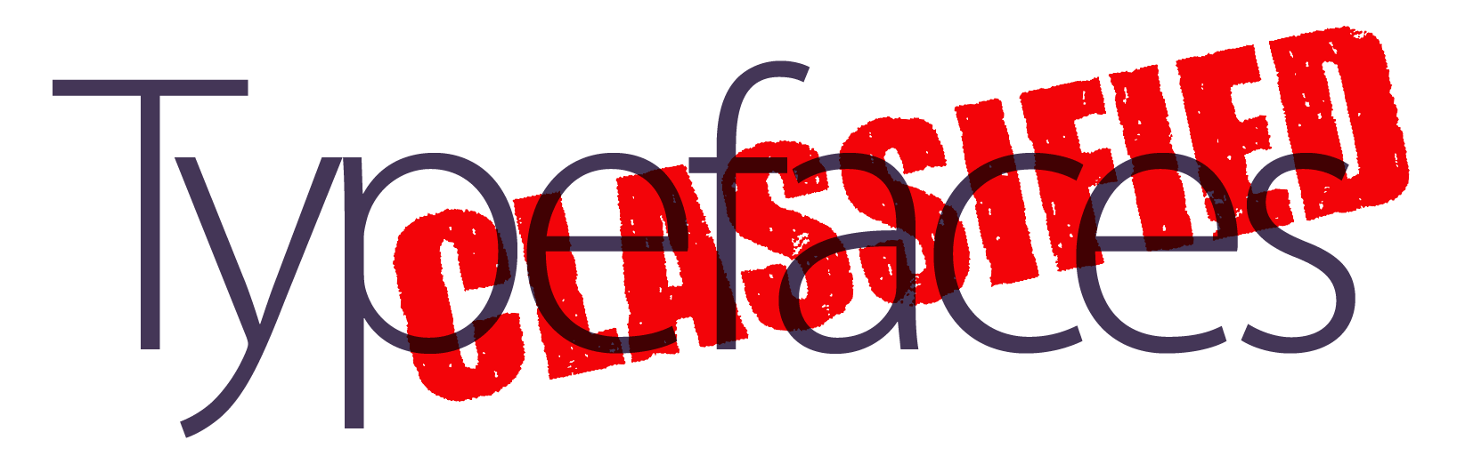Typefaces Classified page title graphic